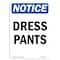 Signmission OSHA Notice, 7" Height, Dress Pants Sign, 7" X 5", Portrait OS-NS-D-57-V-11543 - alternate 1